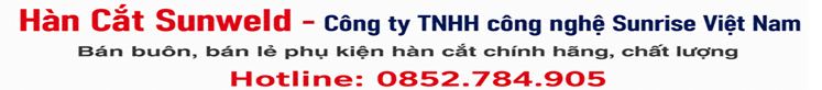 Hàn Cắt SUNWELD